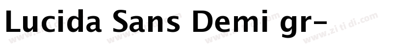Lucida Sans Demi gr字体转换 Lucida Sans Demi gr字体转换
